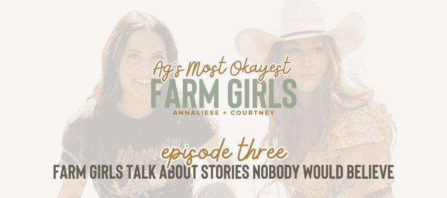 header graphic for episode 3 farm girls talk about stories nobody would believe